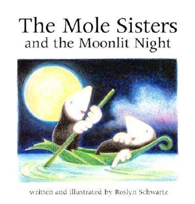 The Mole Sisters and Moonlit Night (Hardback)