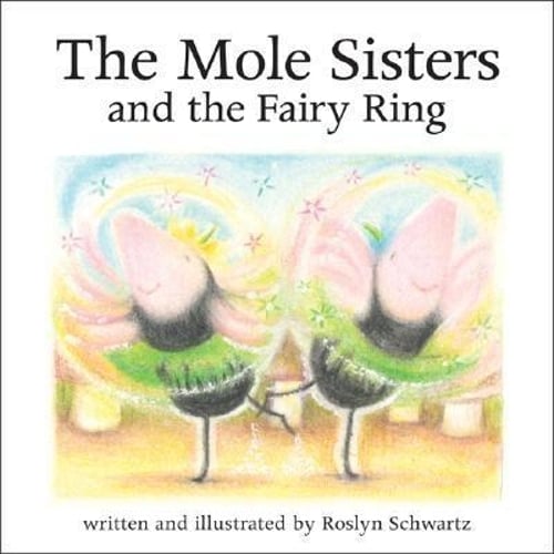 The Mole Sisters and Fairy Ring (Paperback)