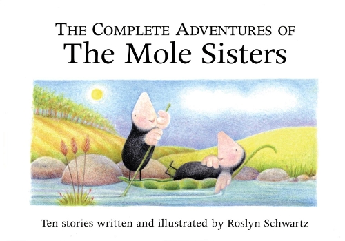 The Complete Adventures of the Mole Sisters (Hardback)