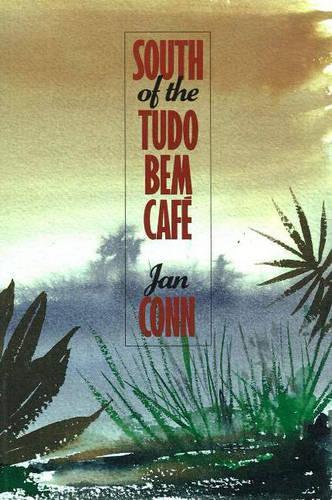 South of the Tudo Bern Cafe (Paperback)