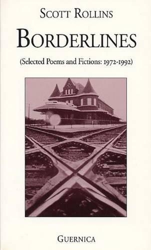 Borderlines: Selected Poems and Fictions 1972-1992 - Essential Poets No. 66 (Paperback)