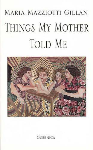 Things My Mother Told Me - Essential Poets No. 95 (Paperback)