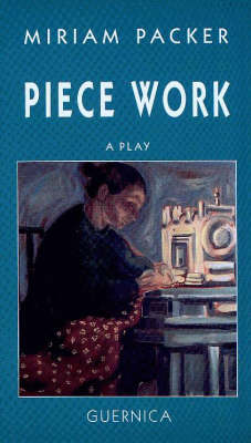 Piece Work: A Play (Paperback)