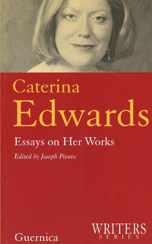 Caterina Edwards: Essays on Her Work (Paperback)