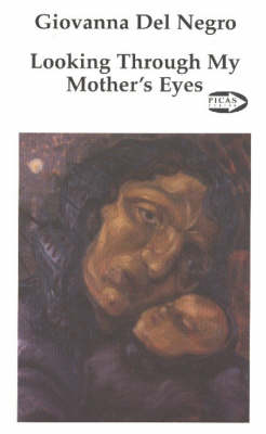 Looking through My Mothers Eye: Life Stories of Nine Italian Immigrant Women - Picas No. 38 (Paperback)