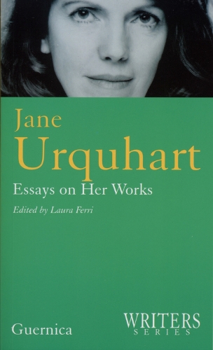 Jane Urquhart: Essays on Her Works - Writers No. 13 (Paperback)