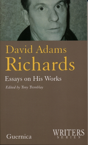 David Adams Richards: Essays on His Works - Writers No. 16 (Paperback)