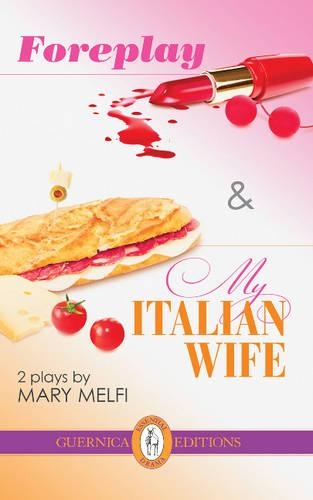 Foreplay & My Italian Wife: 2 Plays (Paperback)