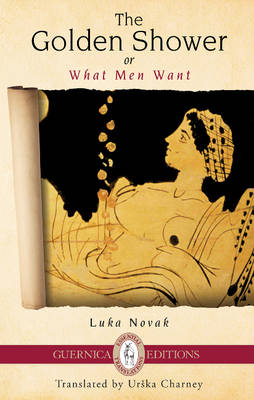 Golden Shower: Or What Men Want (Paperback)