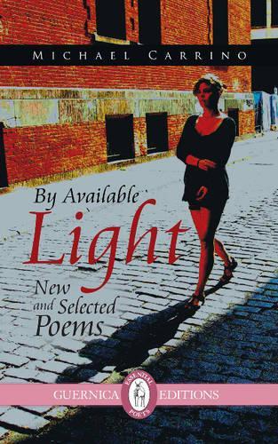 By Available Light: New and Selected Poems (Paperback)