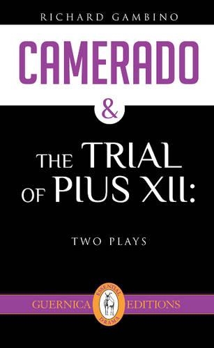 Camerado & The Trial of Pius XII: Two Plays (Paperback)