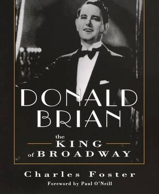 Donald Brian: King of Broadway (Paperback)