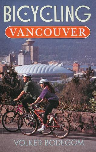 Bicycling Vancouver (Paperback)