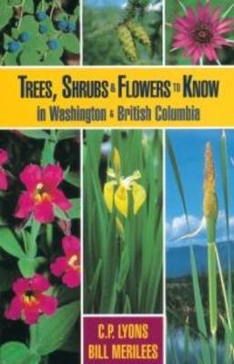 Trees, Shrubs and Flowers to Know in British Columbia and Washington (Paperback)