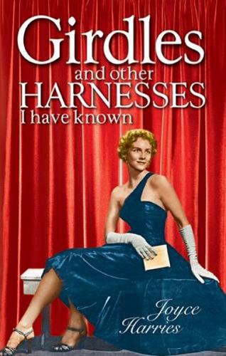 Girdles and Other Harnesses I Have Known (Paperback)