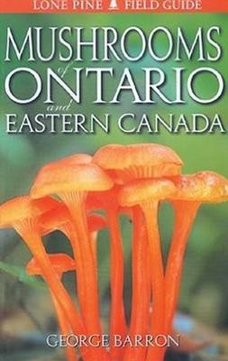 Mushrooms of Ontario and Eastern Canada (Paperback)