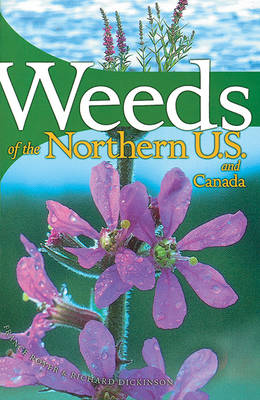 Weeds of the Northern United States and Canada: A Guide for Identification (Paperback)