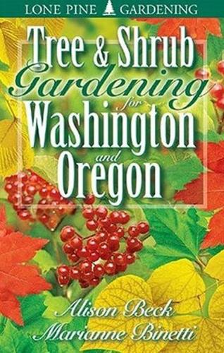 Tree and Shrub Gardening for Washington and Oregon (Paperback)