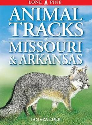 Animal Tracks of Missouri and Arkansas (Paperback)