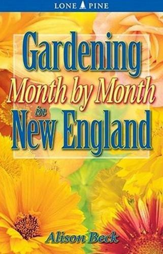 Gardening Month by Month in New England (Paperback)