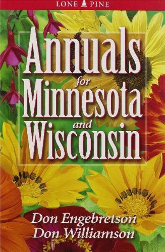 Annuals for Minnesota and Wisconsin (Paperback)