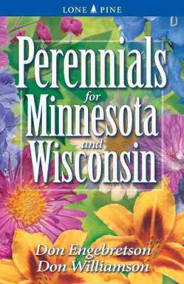 Perennials for Minnesota and Wisconsin (Paperback)