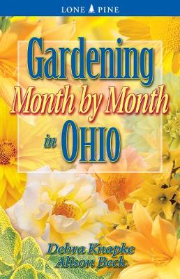 Gardening Month by Month in Ohio (Paperback)