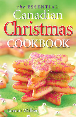 Essential Canadian Christmas Cookbook, The (Paperback)