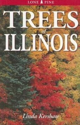 Trees of Illinois: Including Tall Shrubs (Paperback)