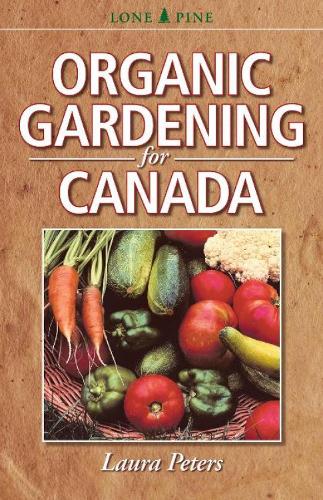 Organic Gardening for Canada (Paperback)