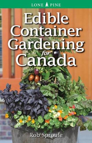 Edible Container Gardening for Canada (Paperback)