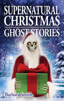 Supernatural Christmas Ghost Stories (Paperback)