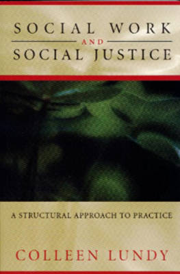 Social Work and Social Justice: A Structural Approach to Practice (Paperback)