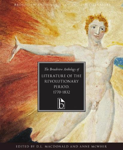 The Broadview Anthology of Literature of the Revolutionary Period 1770-1830 (Paperback)