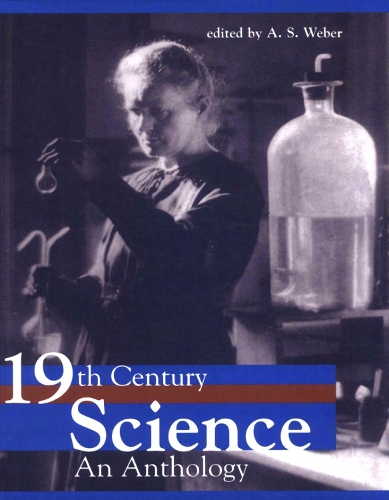 Nineteenth-Century Science: An Anthology (Paperback)