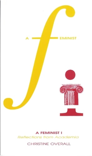 A Feminist I; Reflections from Academia (Paperback)