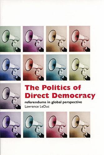 The Politics of Direct Democracy: Referendums in Global Perspective (Paperback)