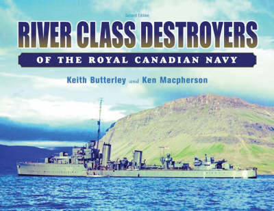 River Class Destroyers of the Royal Canadian Navy (Paperback)