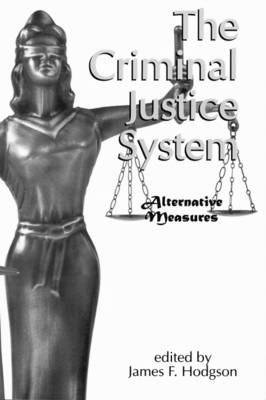 The Criminal Justice System: Alternative Measures (Paperback)