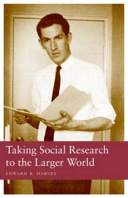 Taking Social Research to the Larger World (Paperback)