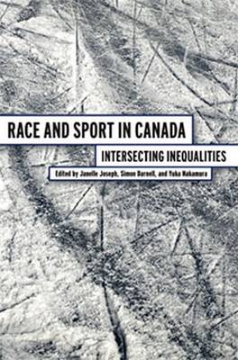 Race and Sport in Canada: Intersecting Inequalities (Paperback)