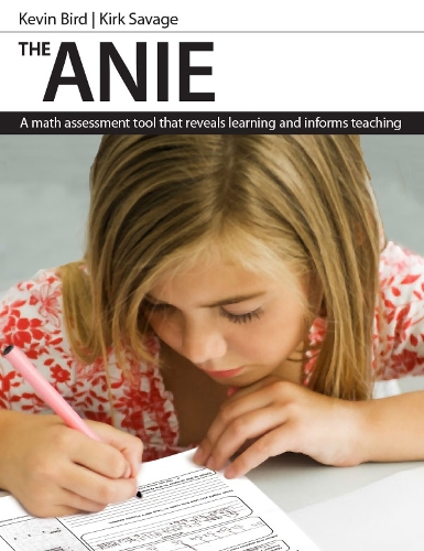 The ANIE: A Math Assessment Tool That Reveals Learning and Informs Teaching (Paperback)