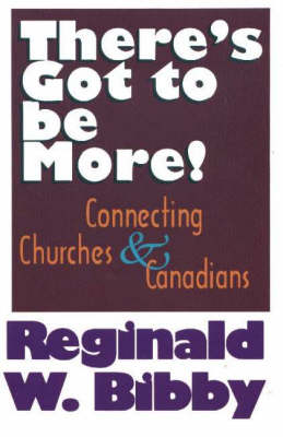 There's Got to Be More!: Connecting Churches & Canadians (Paperback)