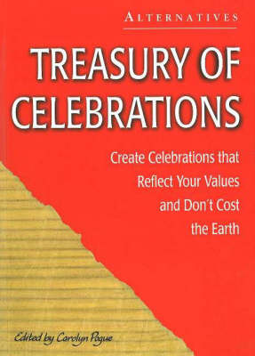 Treasury of Celebrations: Create Celebrations That Reflect Your Values and Don't Cost the Earth (Paperback)