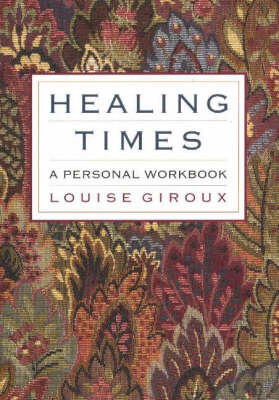 Healing Times: A Personal Workbook (Paperback)