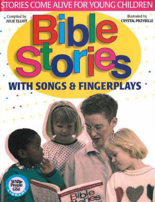 Bible Stories With Songs & Fingerplays: Stories Come Alive for Young Children (Paperback)