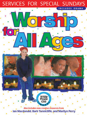 Worship for All Ages: Services for Special Sundays (Paperback)
