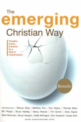 The Emerging Christian Way: Thoughts, Stories and Wisdom for a Faith of Transformation (Paperback)