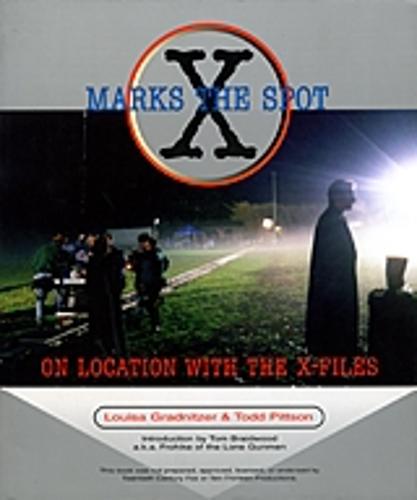 X Marks The Spot: On Location with the X Files (Paperback)