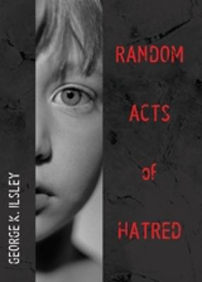 Random Acts Of Hatred (Paperback)